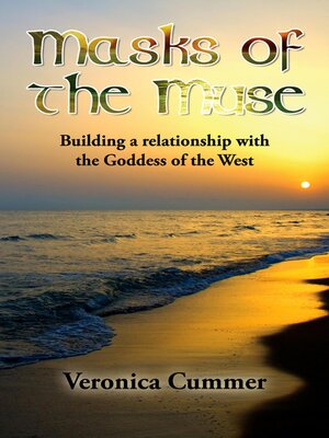 cover image of Masks of the Muse--Building a Relationship with the Goddess of the West